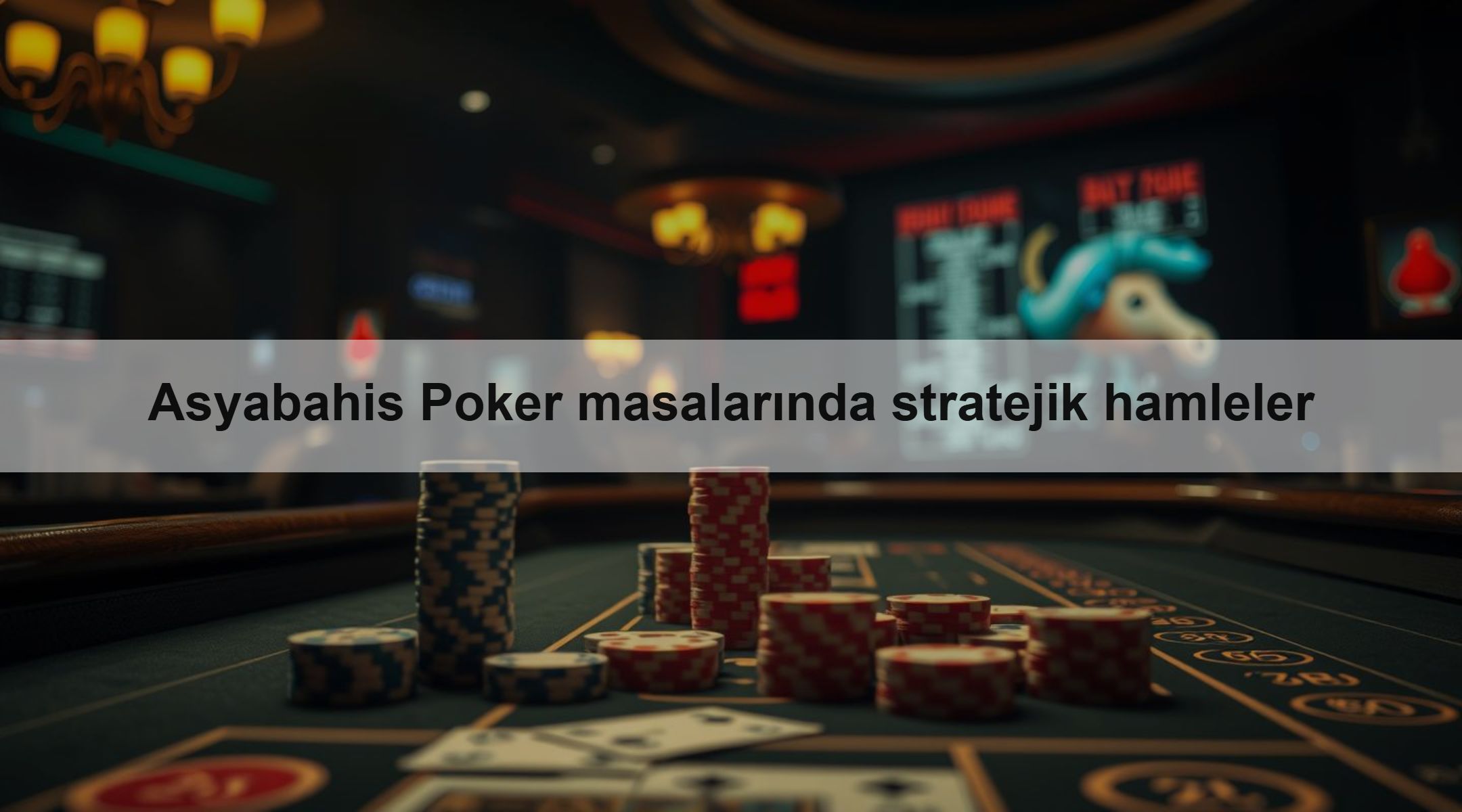 Asyabahis Poker masalarında stratejik hamleler 1 Asyabahis Poker masalarında stratejik hamleler